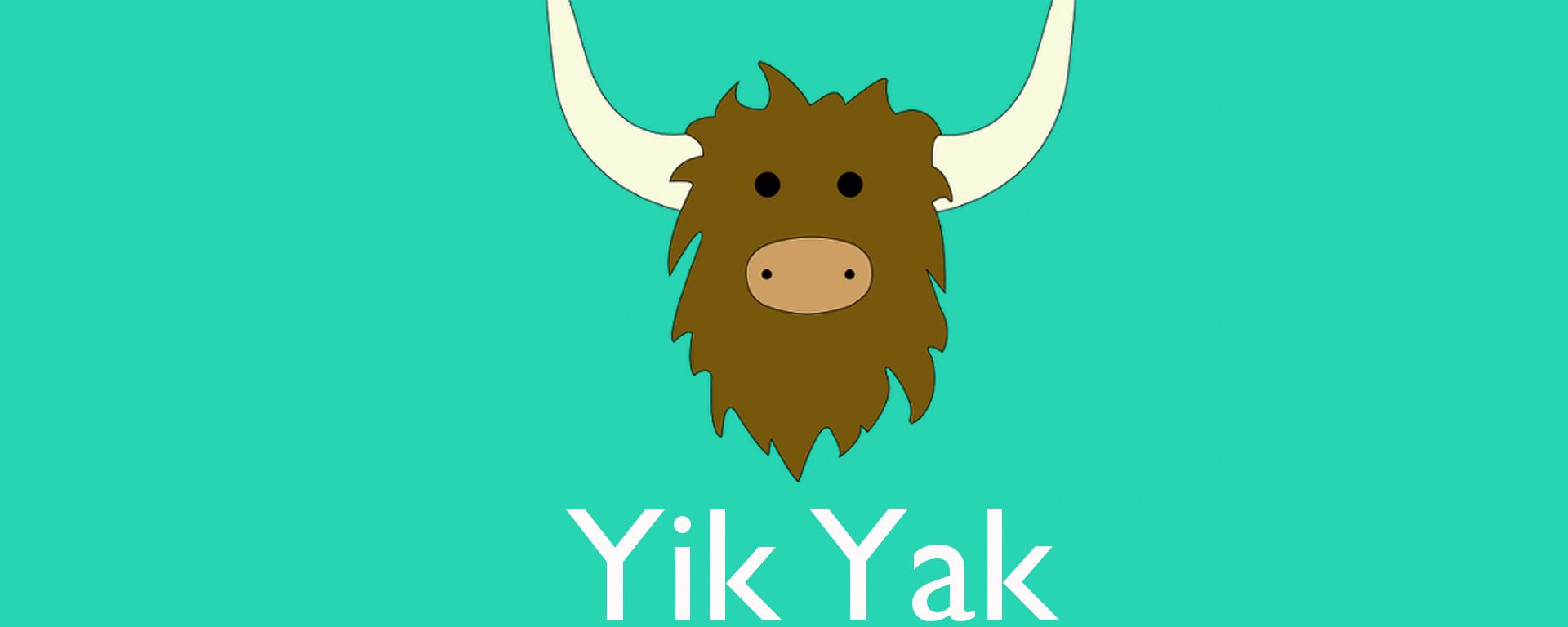 1920x768 A Little Yik, A Little Yak, Some Say a lot of Ick. 
