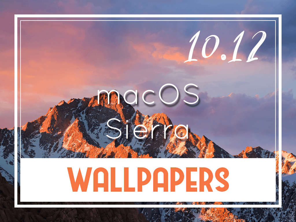 sierra os backgrounds for mac