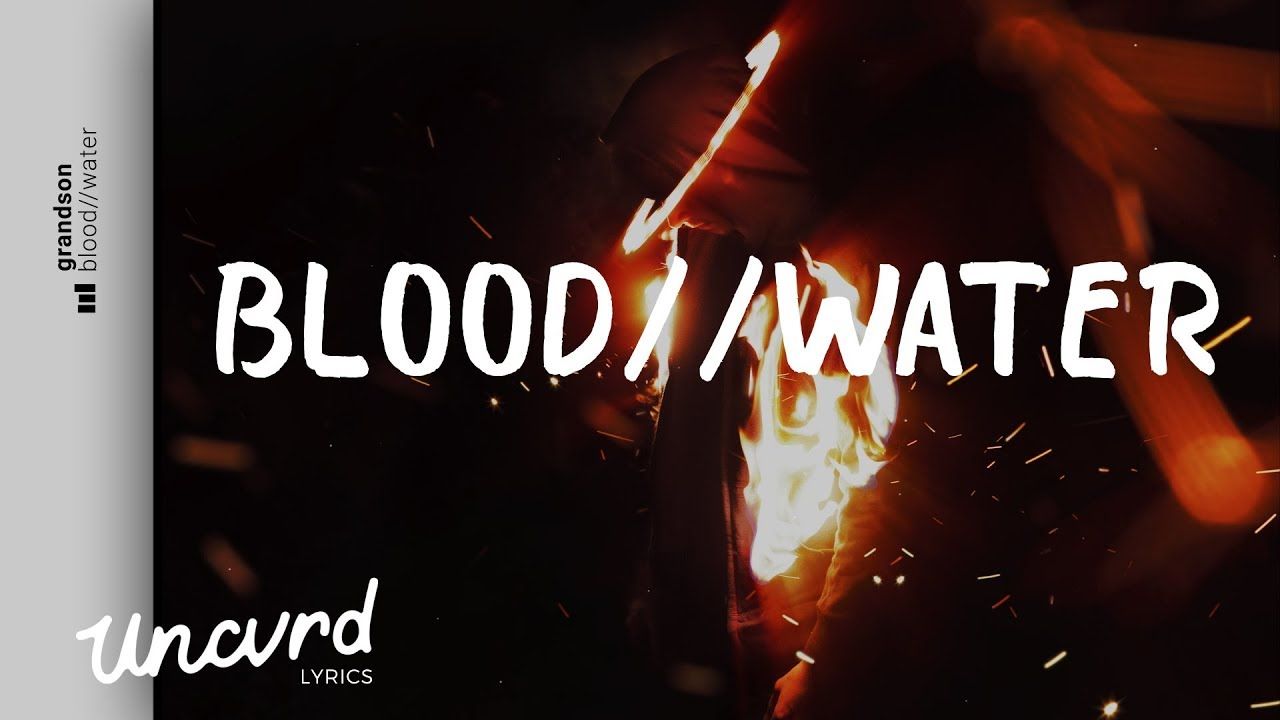 blood water grandson, blood water grandson обложка, blood water lyrics, кровь не вода картинки с надписью