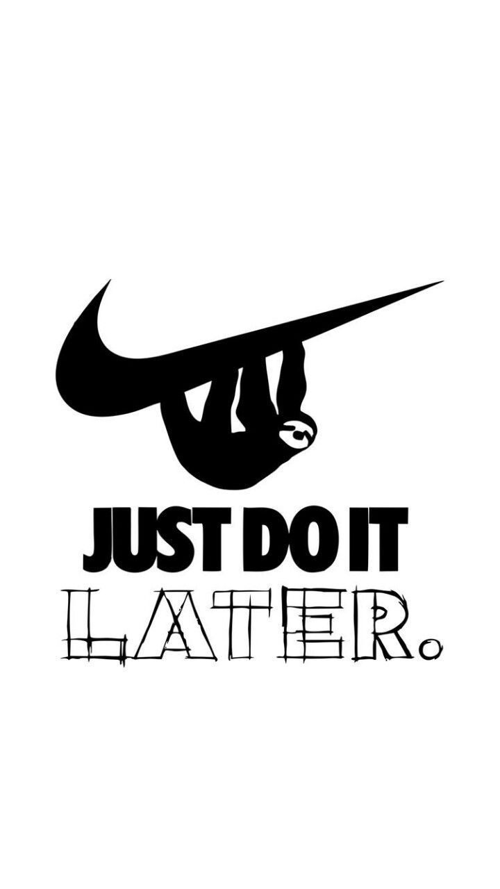 Just Do Later Wallpapers WallpaperDog