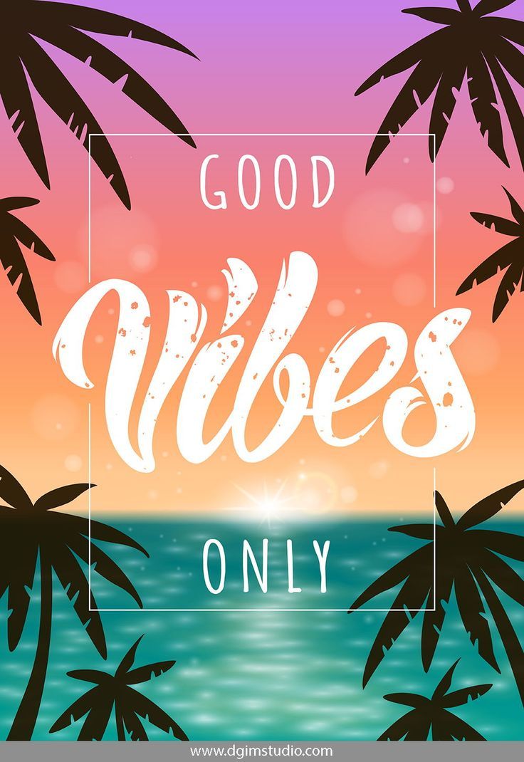 Good Vibes Wallpapers - Top Free Good Vibes Backgrounds - WallpaperAccess