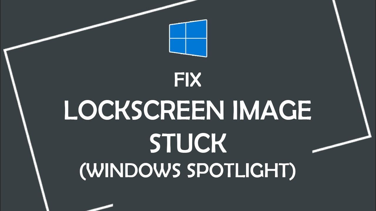 1280x720 How to fix Lockscreen Wallpaper not changing issue in Windows 10