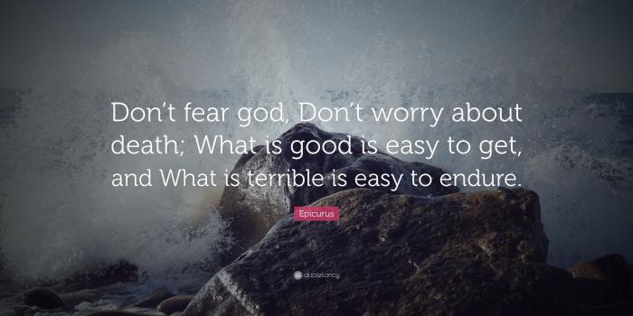3840x2160 Epicurus Quote: “Don't fear god, Don't worry about death; What is
