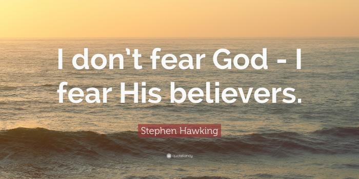 3840x2160 Stephen Hawking Quote: “I don't fear God - I fear His believers