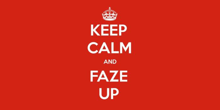 1680x1050 KEEP CALM AND FAZE UP | KEEP-CALM.net