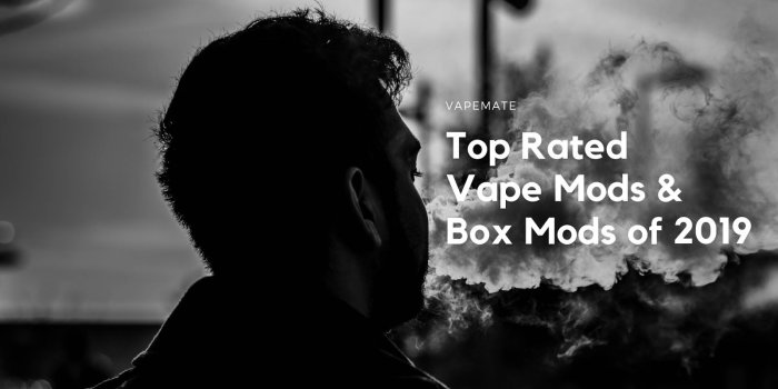 1600x900 Top Rated Vape Mods of 2019 - Best Vaping Devices