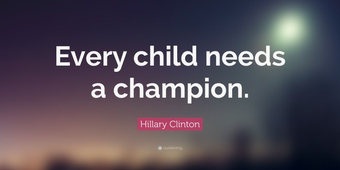 3840x2160 Hillary Clinton Quote: “Every child needs a champion.” (12