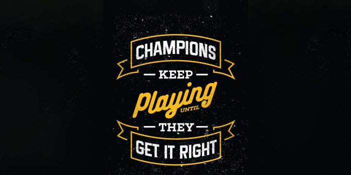 1920x1200 Champions Keep Playing Motivational Wallpaper for Mobile
