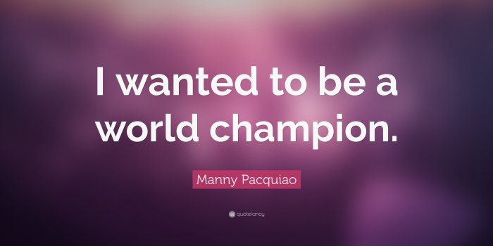 3840x2160 Manny Pacquiao Quote: “I wanted to be a world champion.” (16