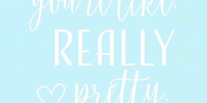 750x1334 You're like really pretty <3 I Made by University Tees Design Team I
