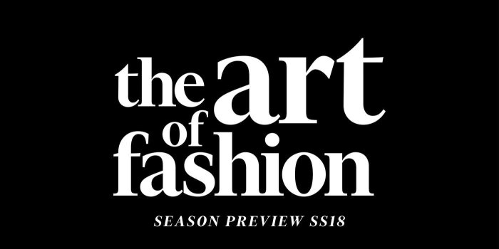 1400x787 The Art of Fashion SS18