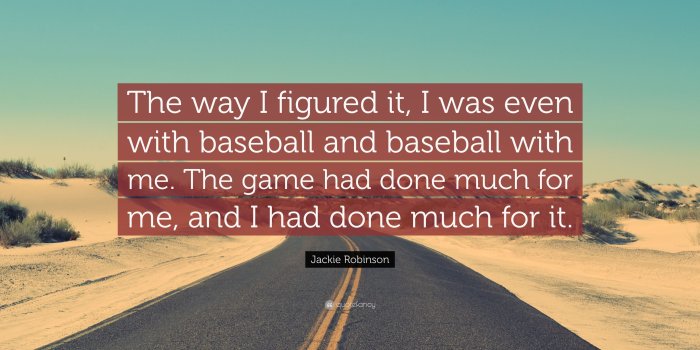 3840x2160 Jackie Robinson Quote: “The way I figured it, I was even with