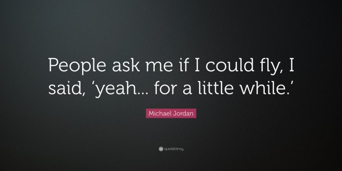 3840x2160 Michael Jordan Quote: “People ask me if I could fly, I said, 'yeah