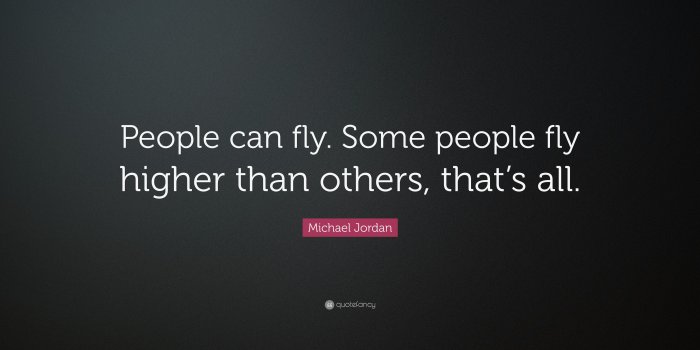 3840x2160 Michael Jordan Quote: “People can fly. Some people fly higher than