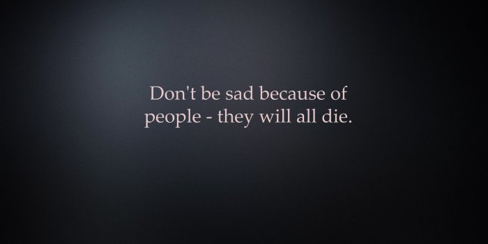 2560x1600 Don't be sad because of people wallpaper - Quote wallpapers - #24933
