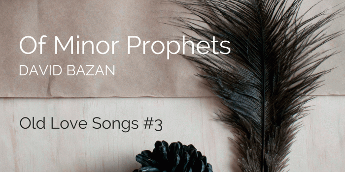 1920x1080 Old Love Songs #3 - Of Minor Prophets and their Prostitute Wives by