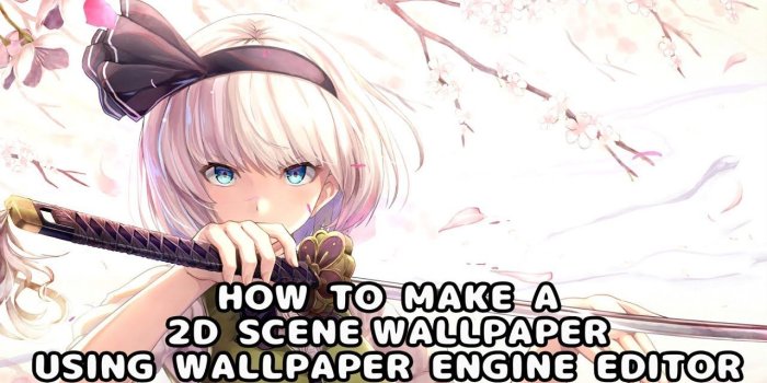 1280x720 [ Tutorial ] How To Make a 2D scene Animated Wallpaper With Wallpaper  Engine Editor [Updated]