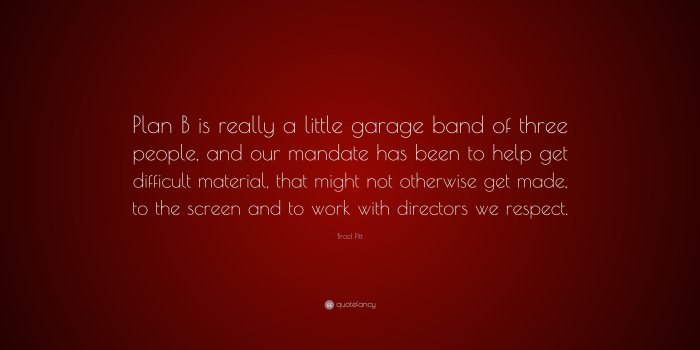 3840x2160 Brad Pitt Quote: “Plan B is really a little garage band of three