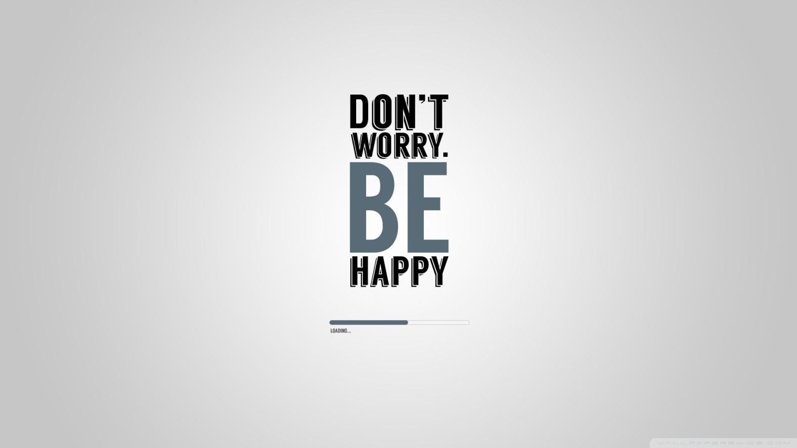 1920x1080 Don't Worry Be Happy ❤ 4K HD Desktop Wallpaper for 4K Ultra HD TV