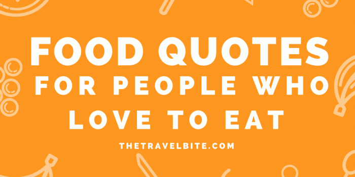 1024x768 30 Food Quotes For People Who Love To Eat – The Travel Bite