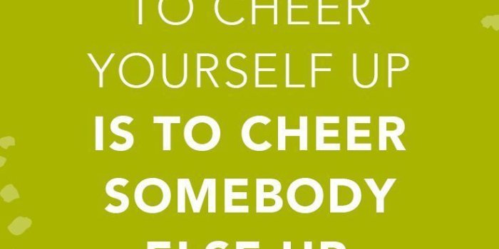 736x1102 47 Best Cheer Up Quotes With Images