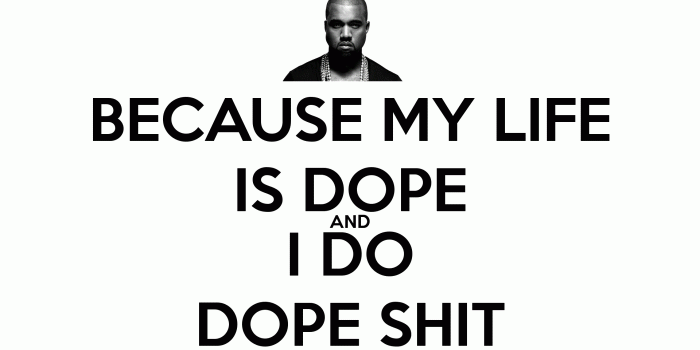 1920x1080 I do dope shit.png « MyConfinedSpace