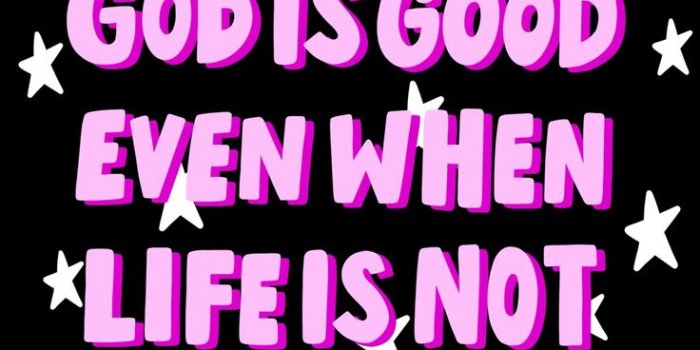 736x1308 God is good even when life is not phone wallpaper | Gag Dad