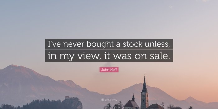 3840x2160 John Neff Quote: “I've never bought a stock unless, in my view, it