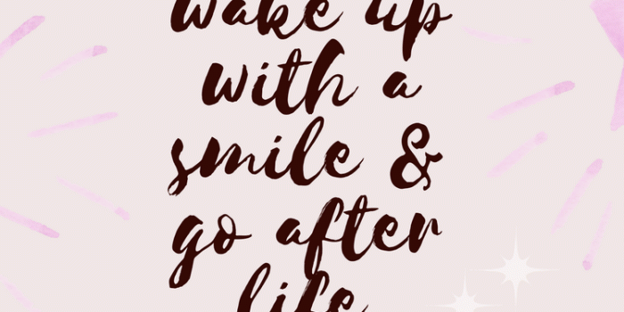 750x1334 wake up with a smile and go after life iphone wallpaper - Off The Cusp