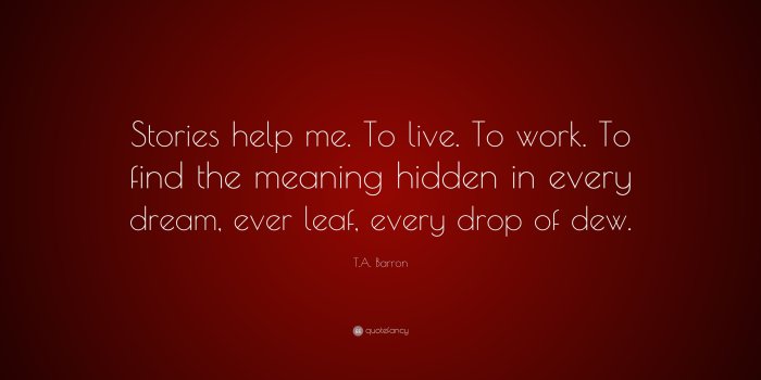 3840x2160 T.A. Barron Quote: “Stories help me. To live. To work. To find the