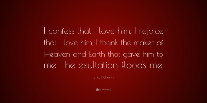 3840x2160 Emily Dickinson Quote: “I confess that I love him, I rejoice that I