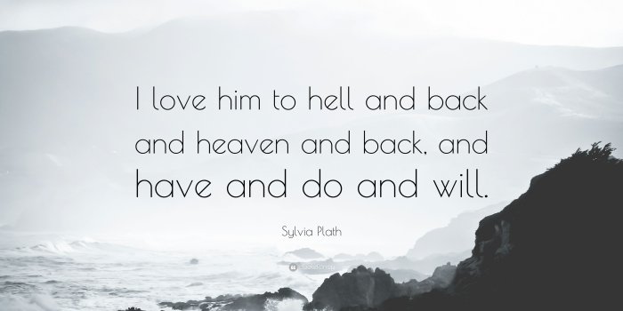 3840x2160 Sylvia Plath Quote: “I love him to hell and back and heaven and back