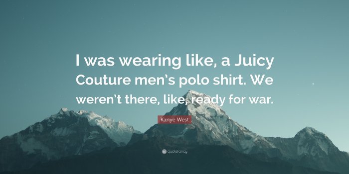 3840x2160 Kanye West Quote: “I was wearing like, a Juicy Couture men's polo