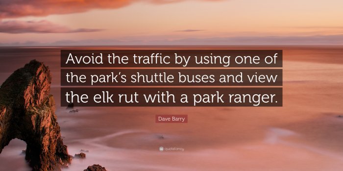 3840x2160 Dave Barry Quote: “Avoid the traffic by using one of the park's