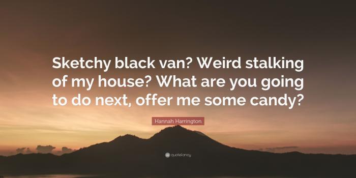 3840x2160 Hannah Harrington Quote: “Sketchy black van? Weird stalking of my