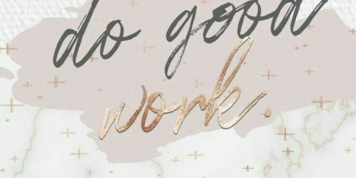 736x1308 do good work...#wallpapers | ☆ wallpapers ☆ in 2019 | Wallpaper