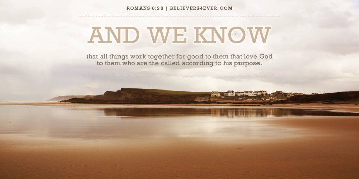3000x2000 All things work together for good - Believers4ever.com