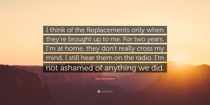3840x2160 Paul Westerberg Quote: “I think of the Replacements only when they
