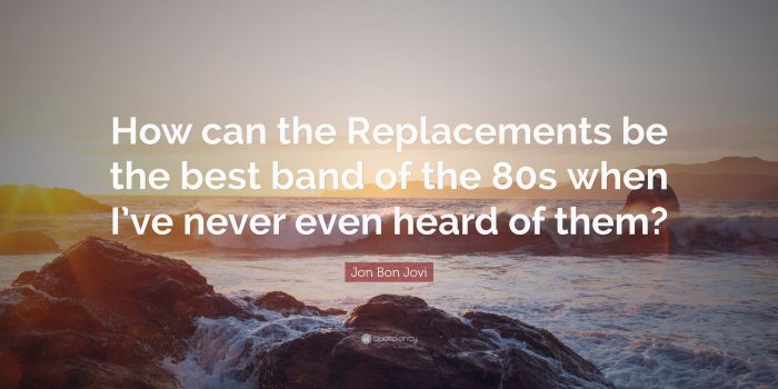 3840x2160 Jon Bon Jovi Quote: “How can the Replacements be the best band of