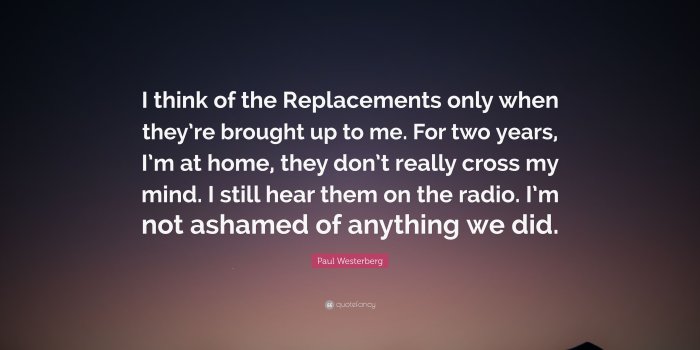 3840x2160 Paul Westerberg Quote: “I think of the Replacements only when they