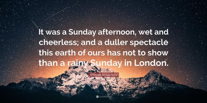 3840x2160 Thomas de Quincey Quote: “It was a Sunday afternoon, wet and