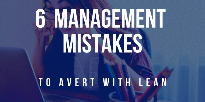 1920x1080 6 Management Mistakes to Avert with Lean | Kanbanize Blog
