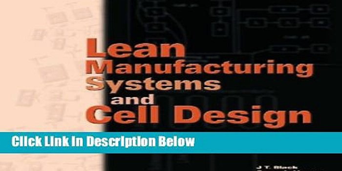 1920x1080 [Fresh] Lean Manufacturing Systems and Cell Design New Books