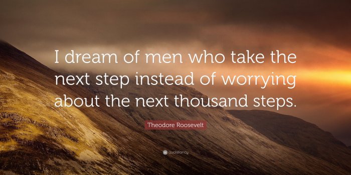 3840x2160 Theodore Roosevelt Quote: “I dream of men who take the next step