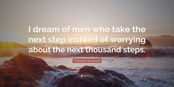 3840x2160 Theodore Roosevelt Quote: “I dream of men who take the next step