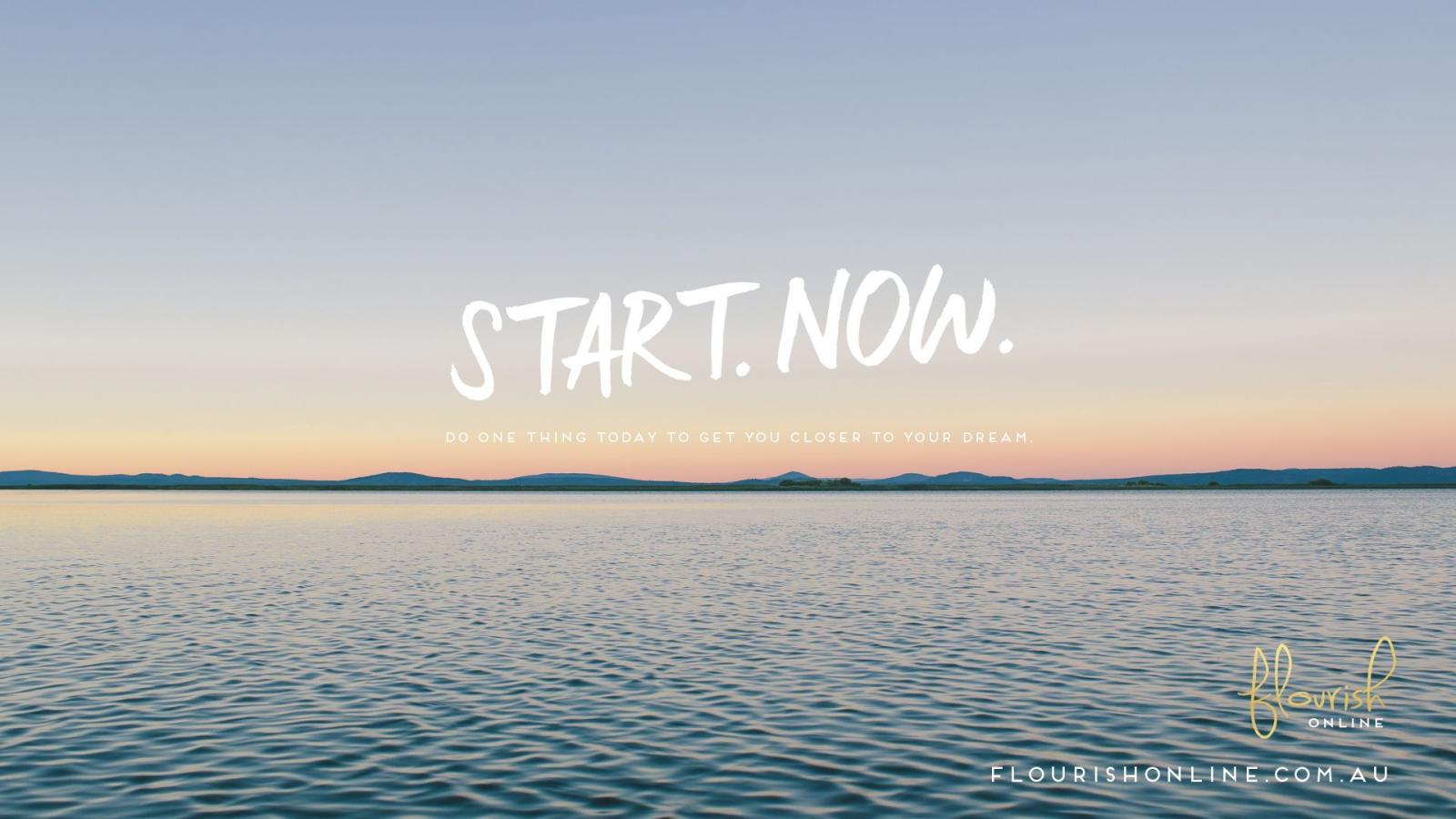 1920x1080 Start Now - Free Inspirational Desktop Wallpaper | FEMALE