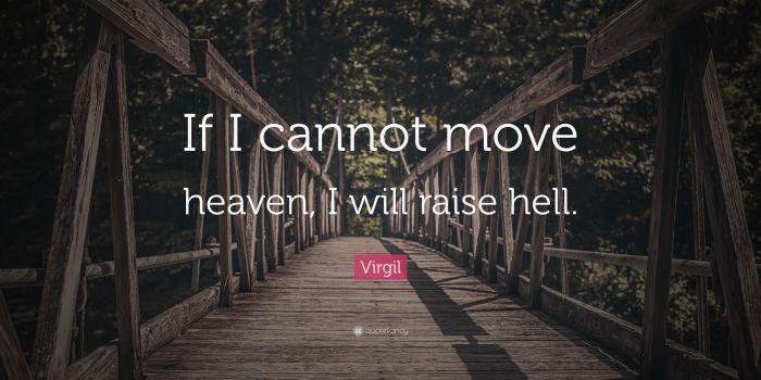 3840x2160 Virgil Quote: “If I cannot move heaven, I will raise hell.” (9