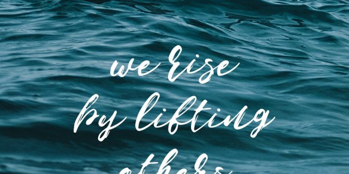 1080x1920 We rise by lifting others ocean wave beach quote inspirational