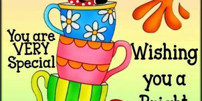 800x1200 Excelent Good Morning You Are Very Special Good Morning Good Morning