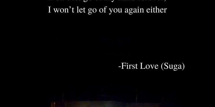 1080x1920 First Love (Suga, BTS) lyrics wallpaper | BTS Lyrics & Quotes in